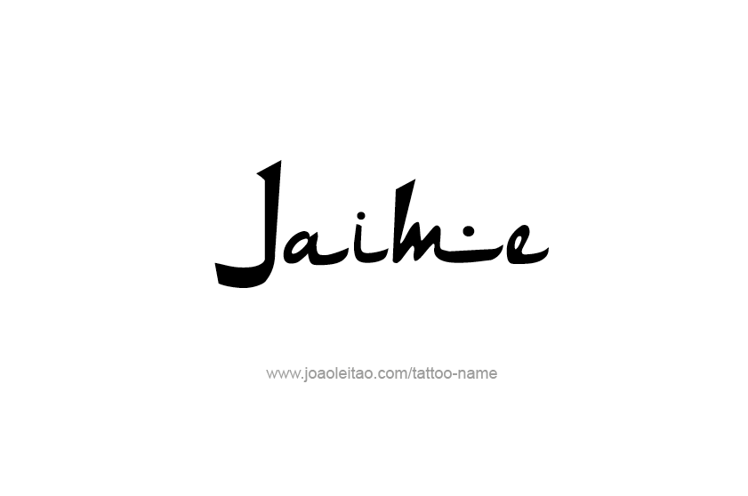 Tattoo Design  Name Jaime   