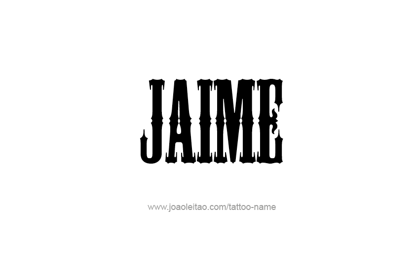 Tattoo Design  Name Jaime   