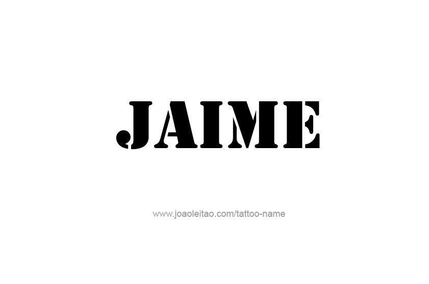 Tattoo Design  Name Jaime   