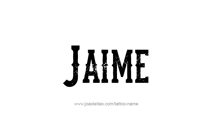 Tattoo Design  Name Jaime   