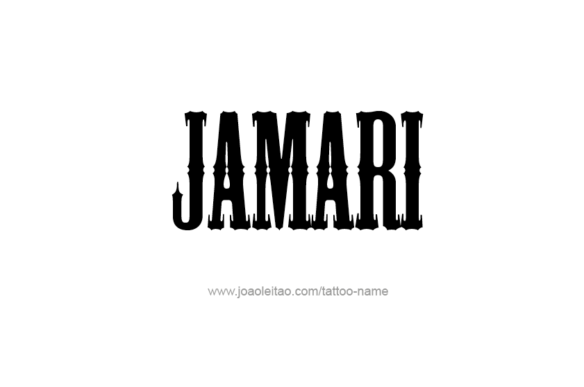 Tattoo Design  Name Jamari   