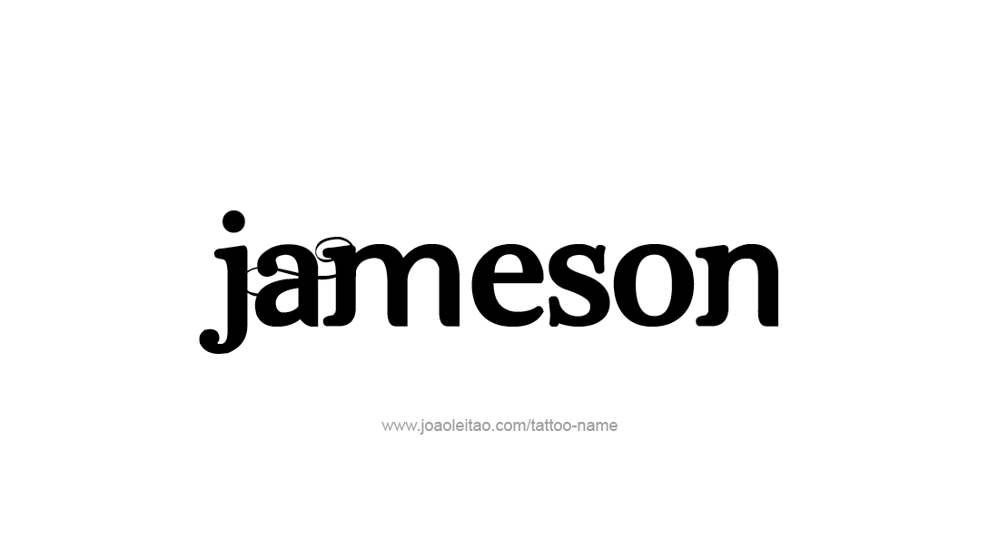 Tattoo Design  Name Jameson   