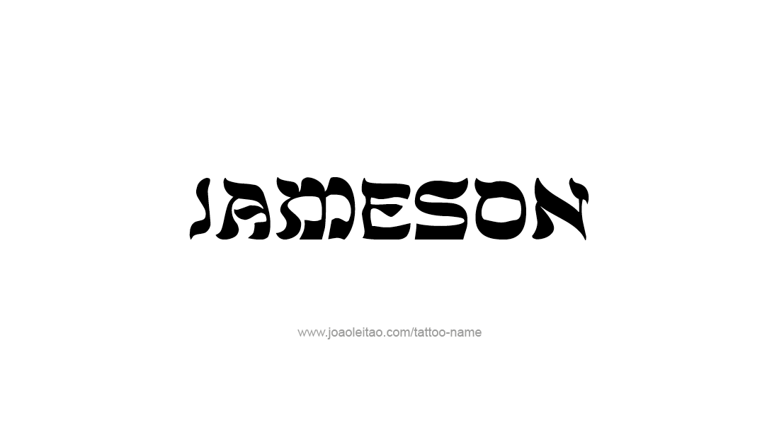 Tattoo Design  Name Jameson   