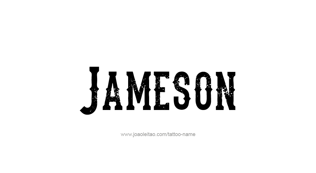 Tattoo Design  Name Jameson   