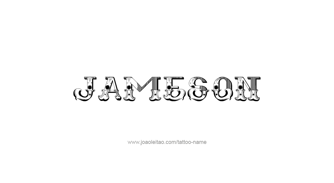 Tattoo Design  Name Jameson   