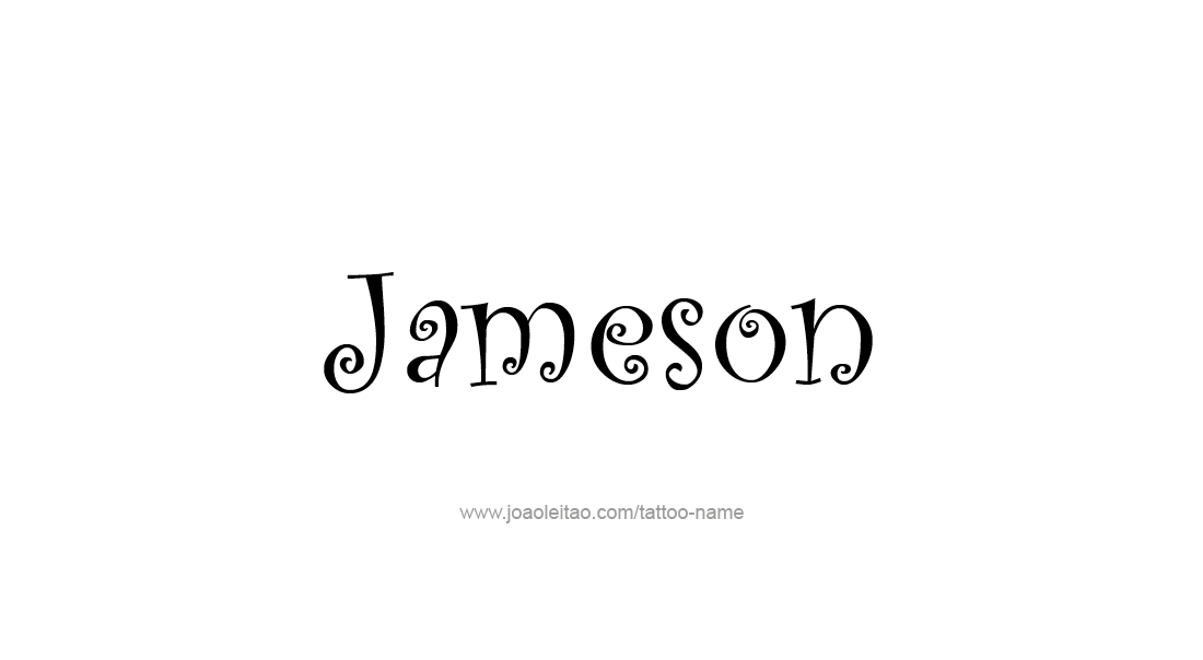 Tattoo Design  Name Jameson   