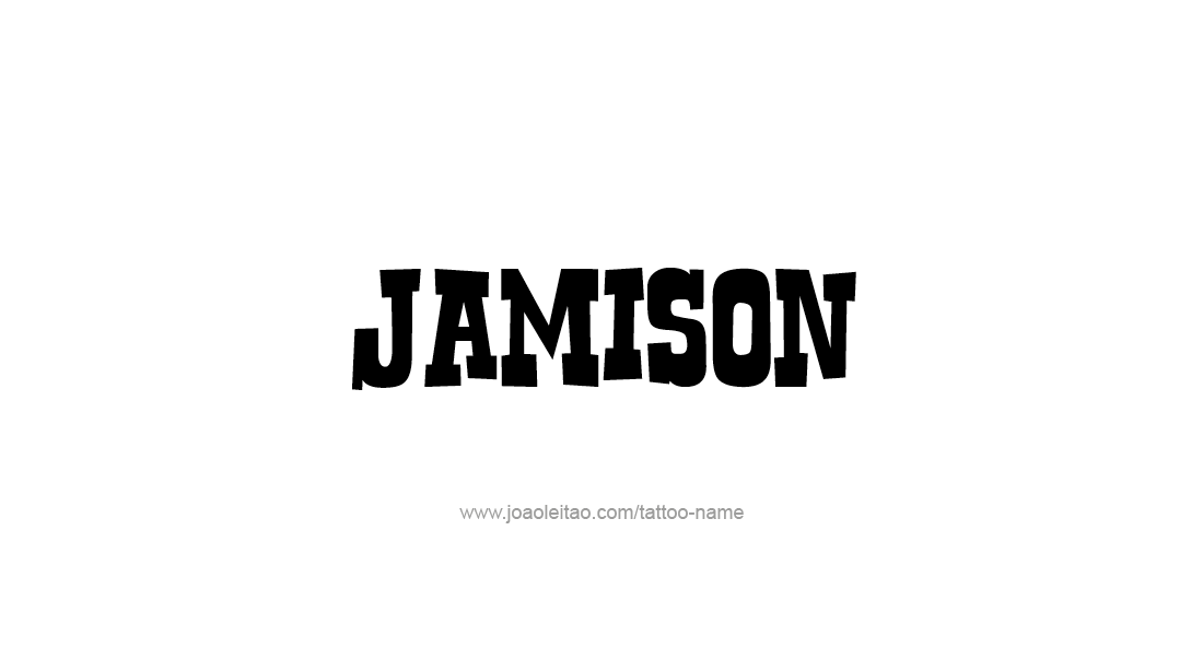 Tattoo Design  Name Jamison   