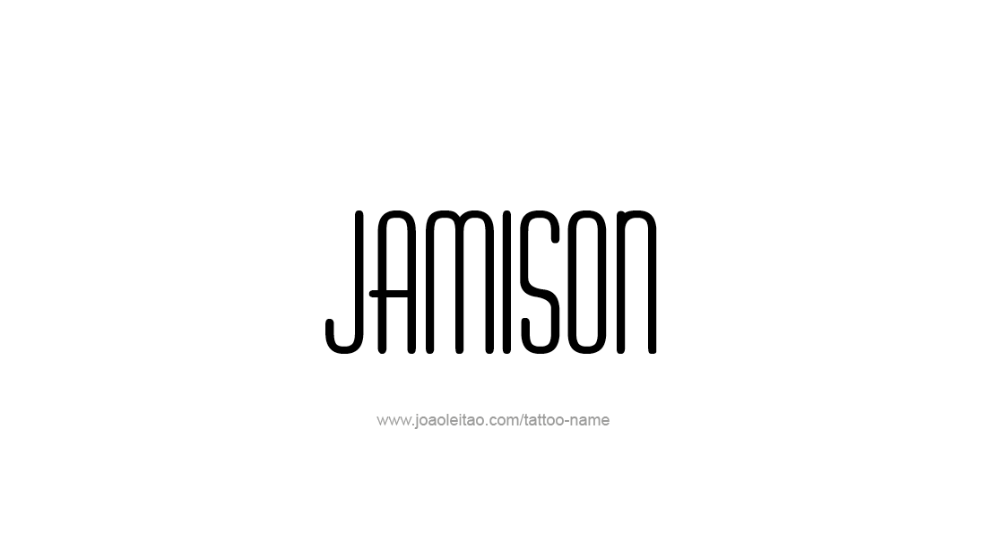 Tattoo Design  Name Jamison   