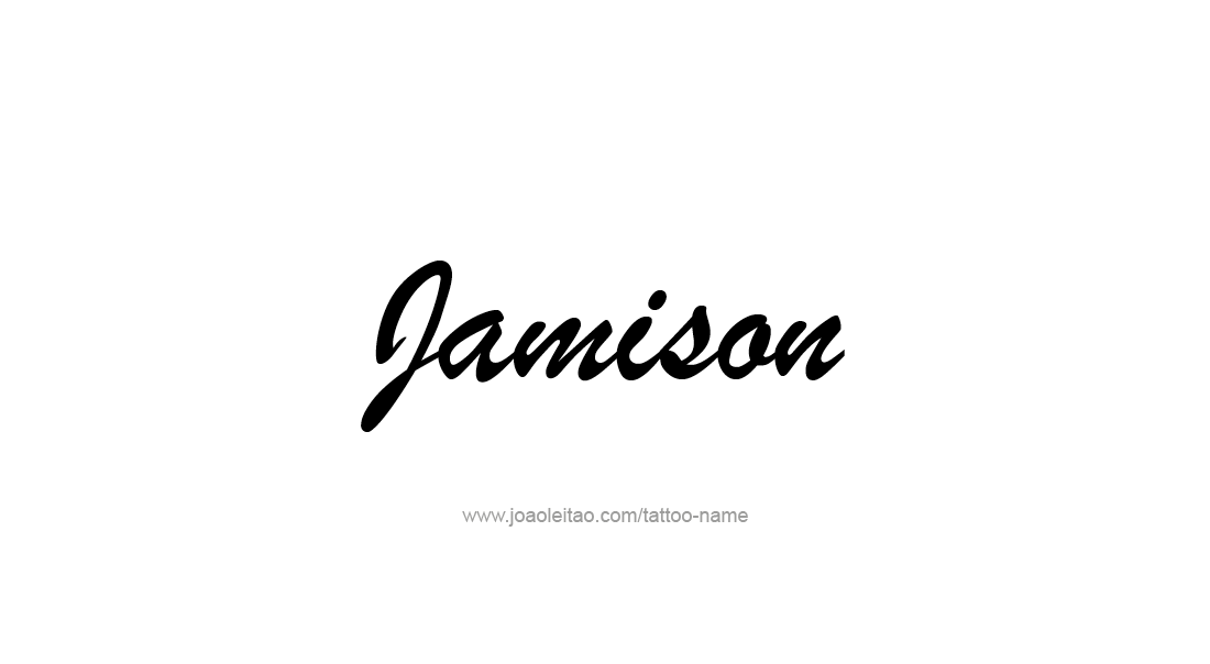 Tattoo Design  Name Jamison   