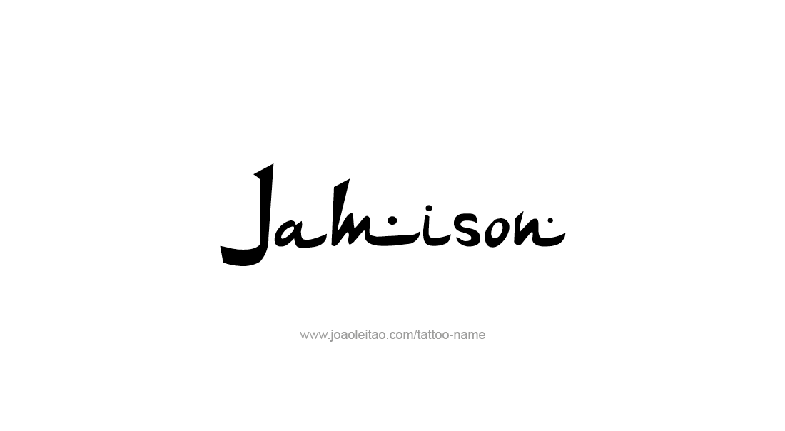 Tattoo Design  Name Jamison   