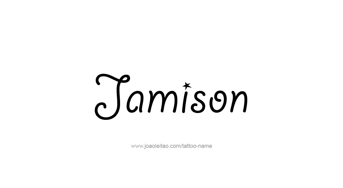 Tattoo Design  Name Jamison   