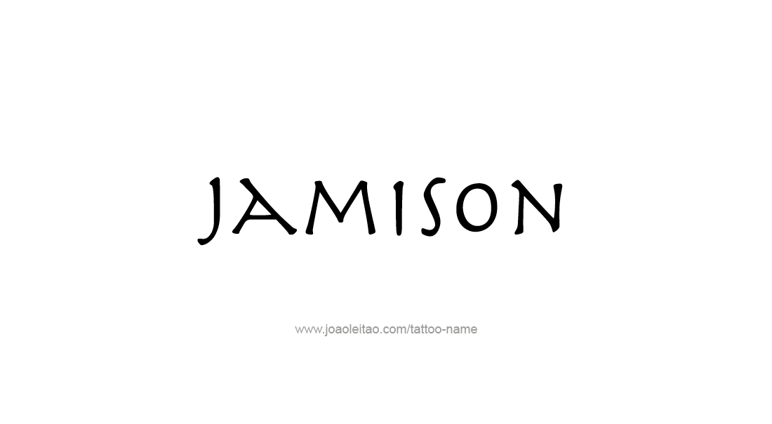 Tattoo Design  Name Jamison   