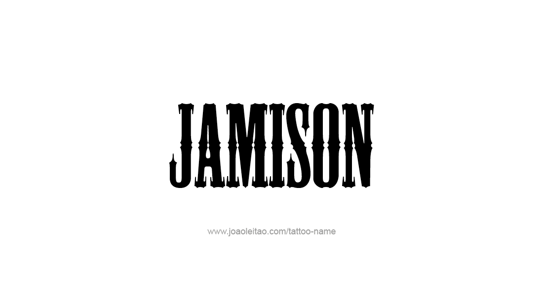 Tattoo Design  Name Jamison   