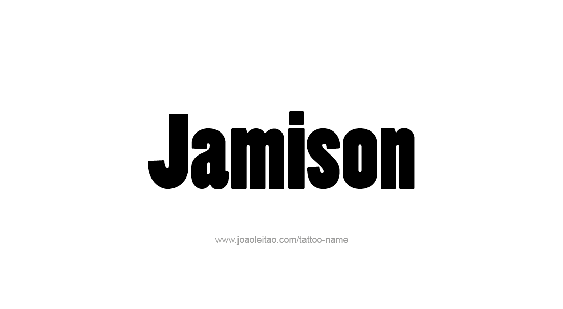 Tattoo Design  Name Jamison   