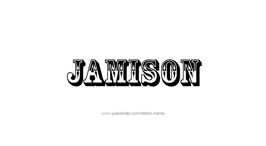 Tattoo Design  Name Jamison   