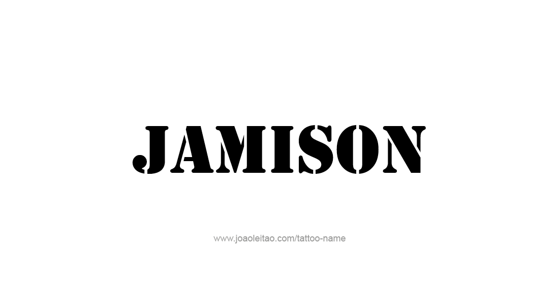 Tattoo Design  Name Jamison   