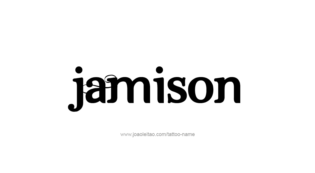 Tattoo Design  Name Jamison   