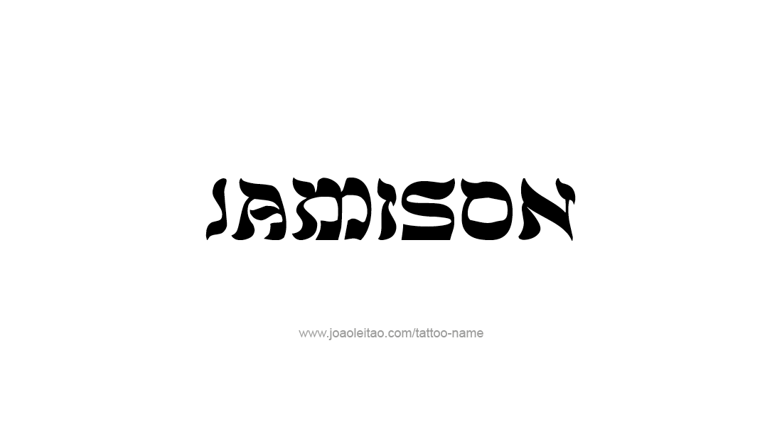 Tattoo Design  Name Jamison   