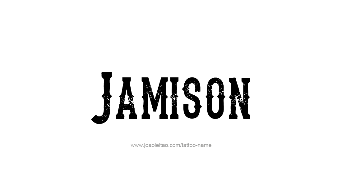 Tattoo Design  Name Jamison   