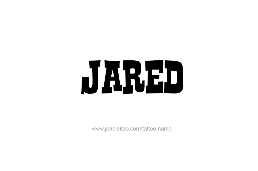 Tattoo Design  Name Jared   