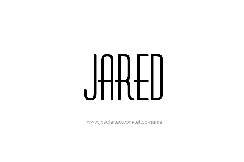 Tattoo Design  Name Jared   