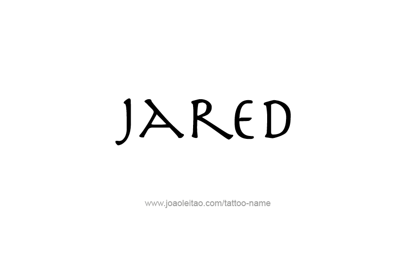 Tattoo Design  Name Jared   