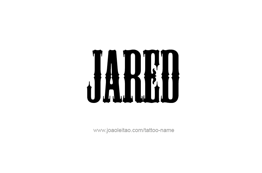 Tattoo Design  Name Jared   