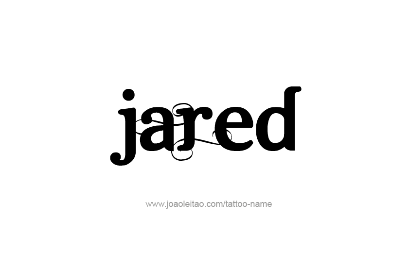 Tattoo Design  Name Jared   