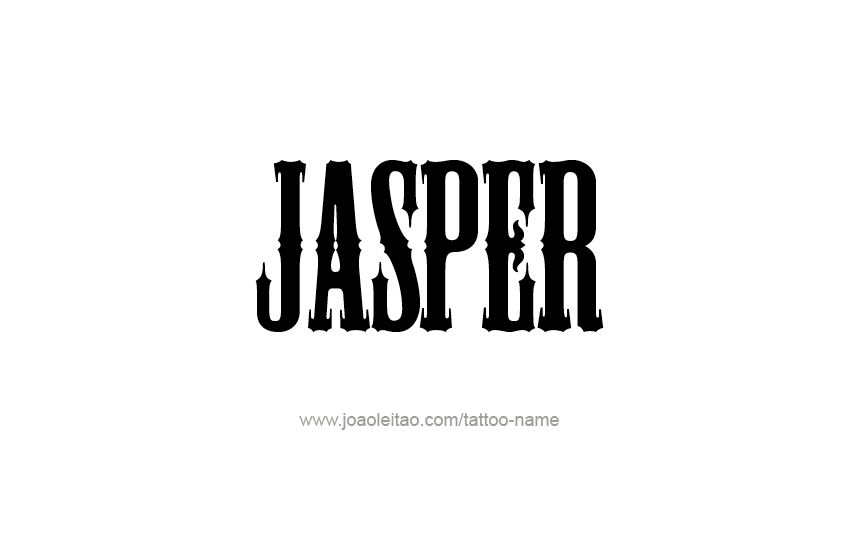 Tattoo Design  Name Jasper   