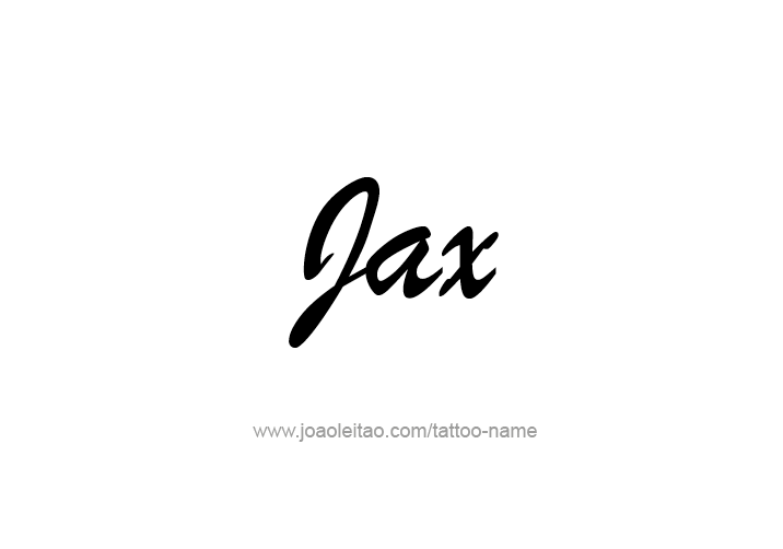 Tattoo Design  Name Jax   