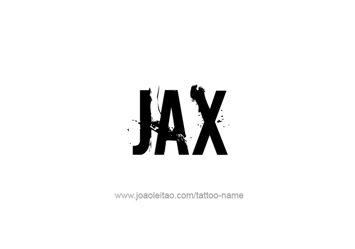 Tattoo Design  Name Jax   