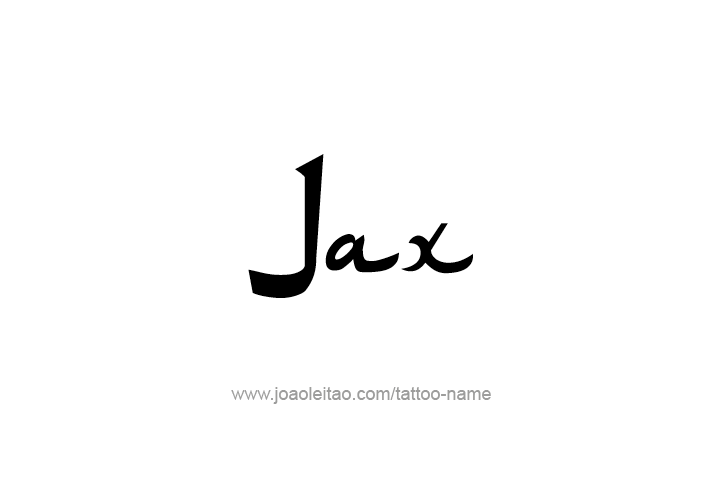 Tattoo Design  Name Jax   