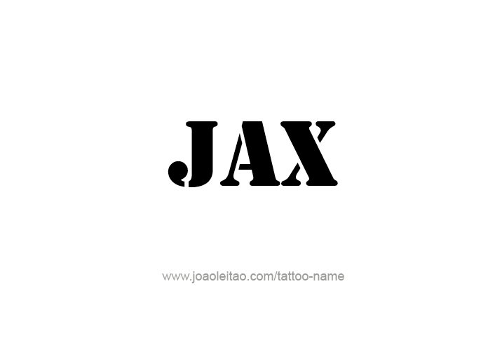 Tattoo Design  Name Jax   