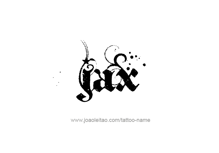 Tattoo Design  Name Jax   