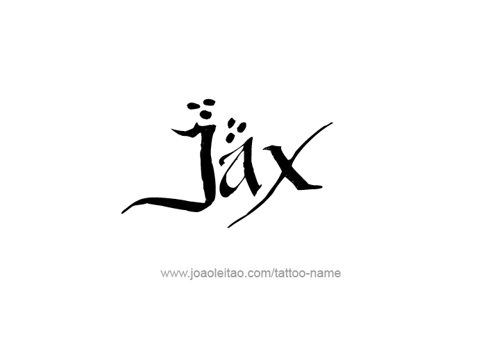 Tattoo Design  Name Jax   