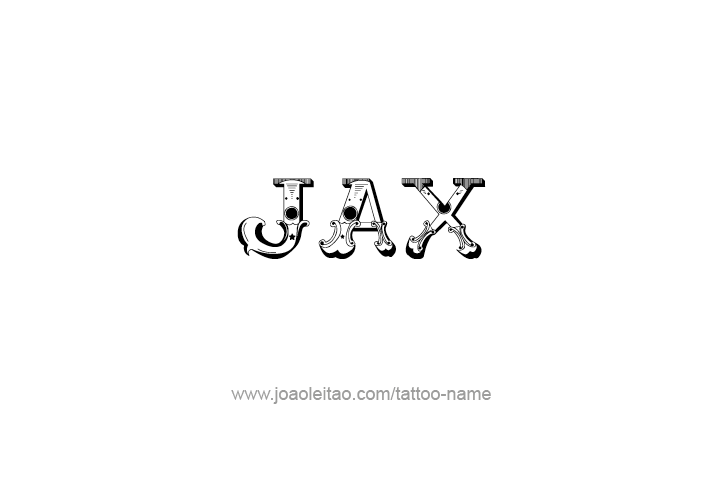 Tattoo Design  Name Jax   