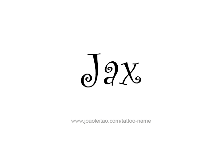 Tattoo Design  Name Jax   