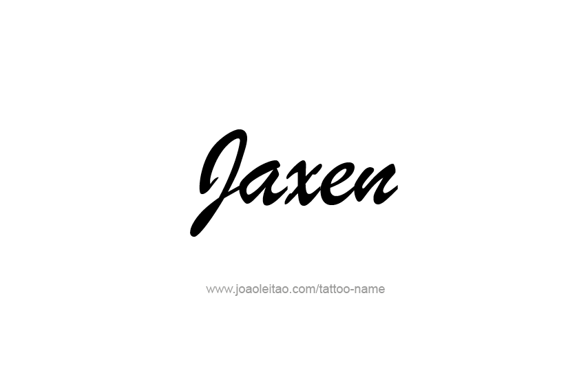 Tattoo Design  Name Jaxen   