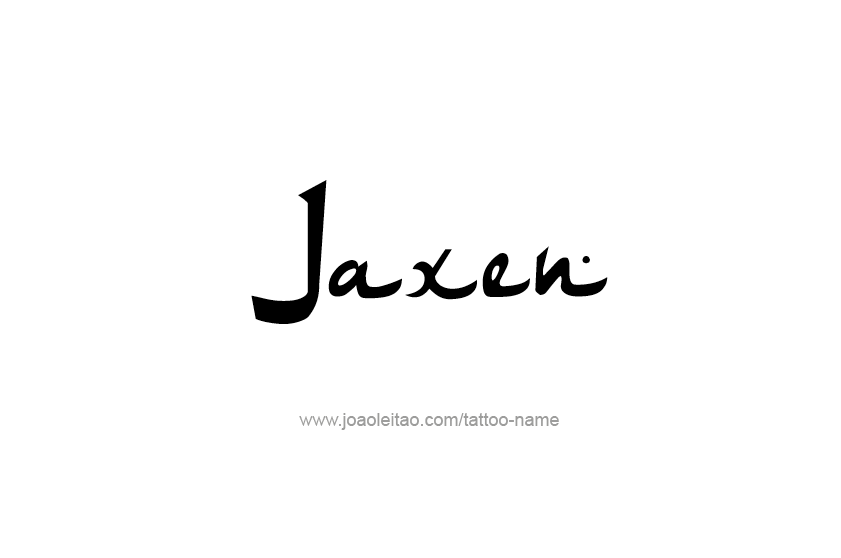 Tattoo Design  Name Jaxen   