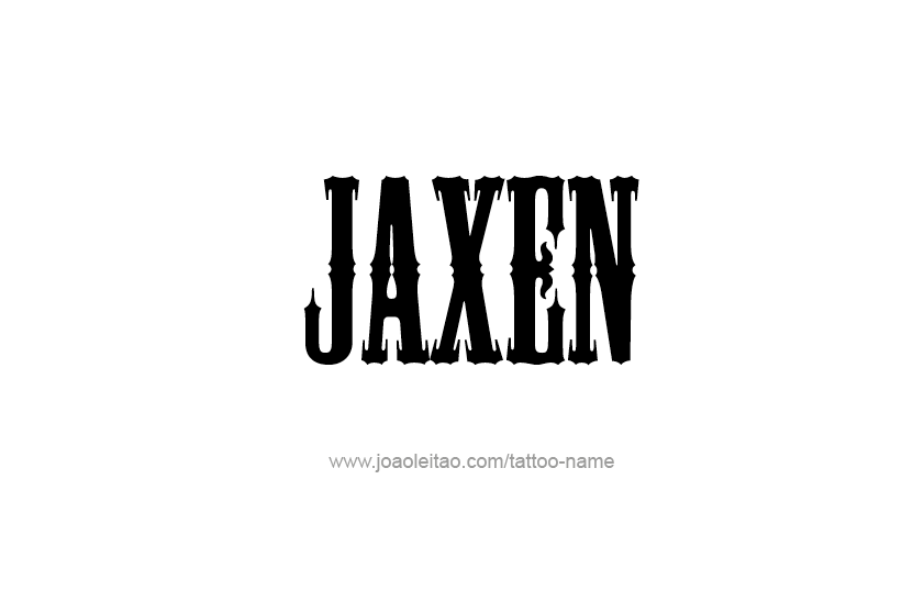 Tattoo Design  Name Jaxen   