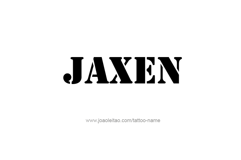 Tattoo Design  Name Jaxen   