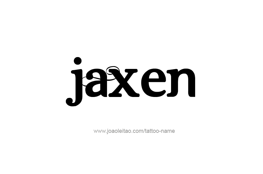 Tattoo Design  Name Jaxen   