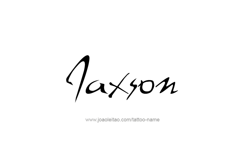 Tattoo Design  Name Jaxson   