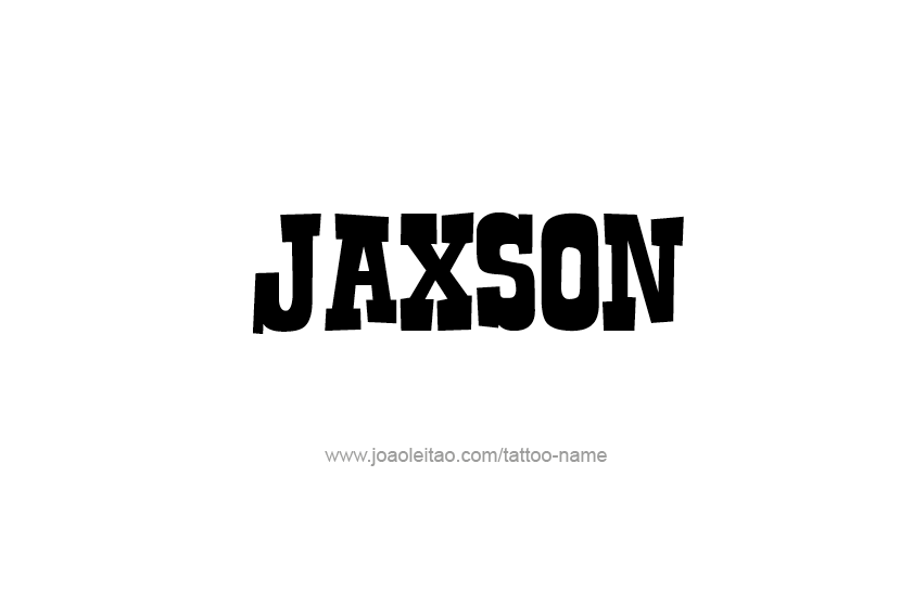 Tattoo Design  Name Jaxson   