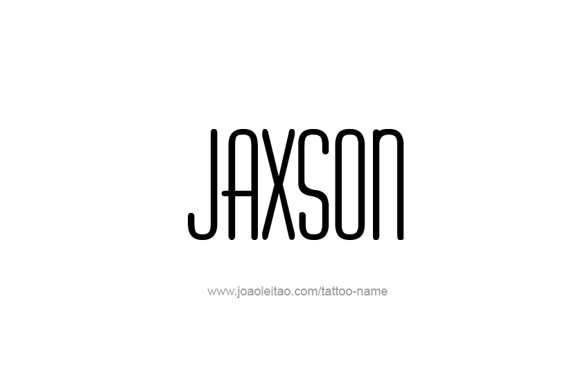 Tattoo Design  Name Jaxson   