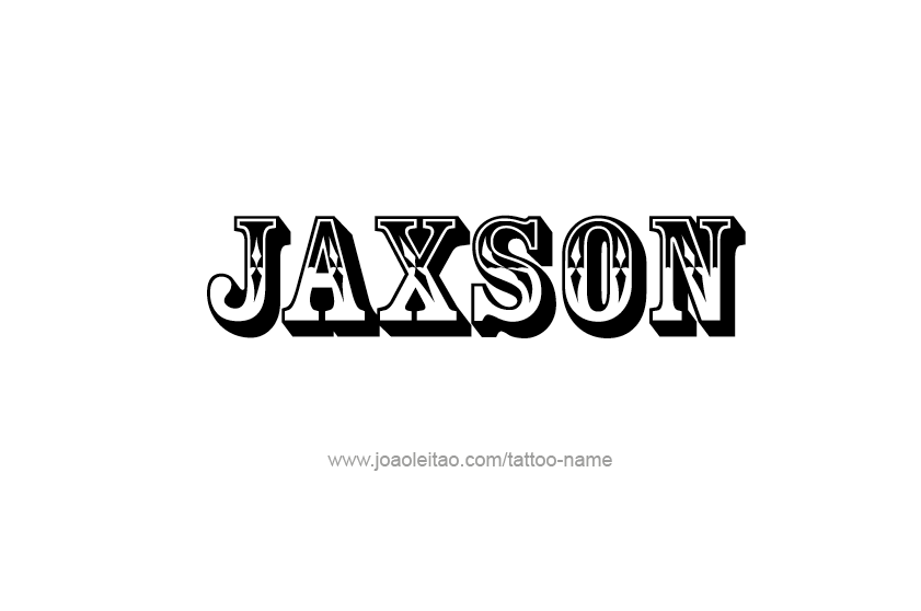 Tattoo Design  Name Jaxson   