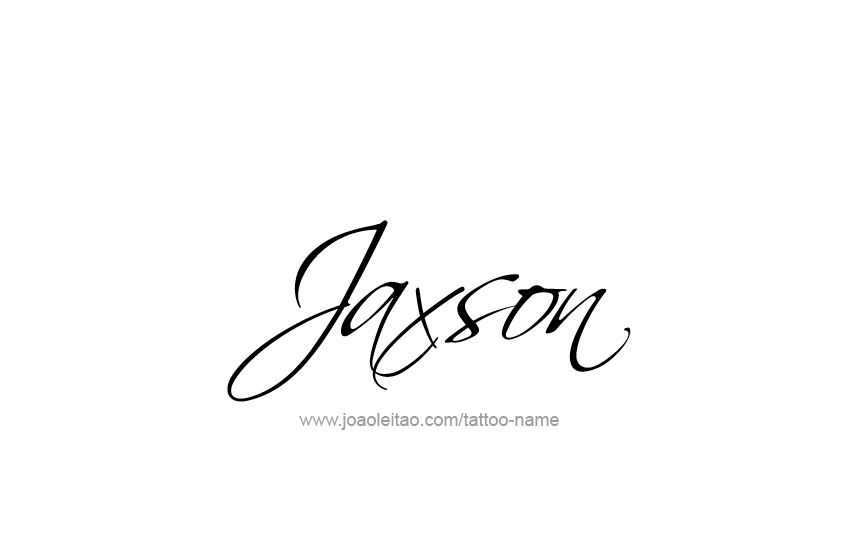 Tattoo Design  Name Jaxson   