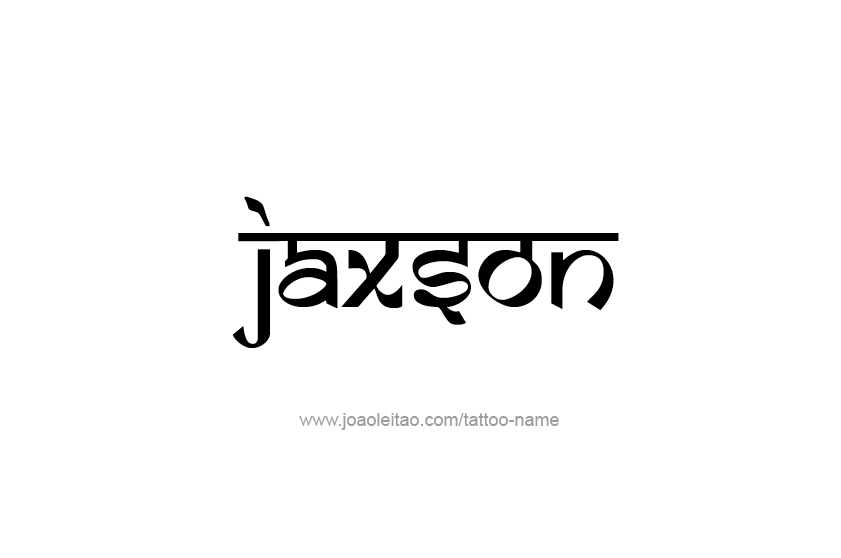 Tattoo Design  Name Jaxson   