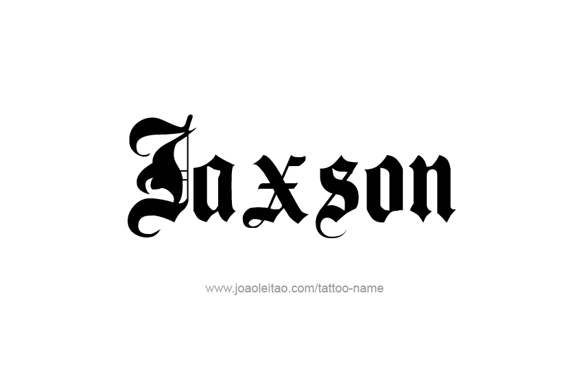 Tattoo Design  Name Jaxson   