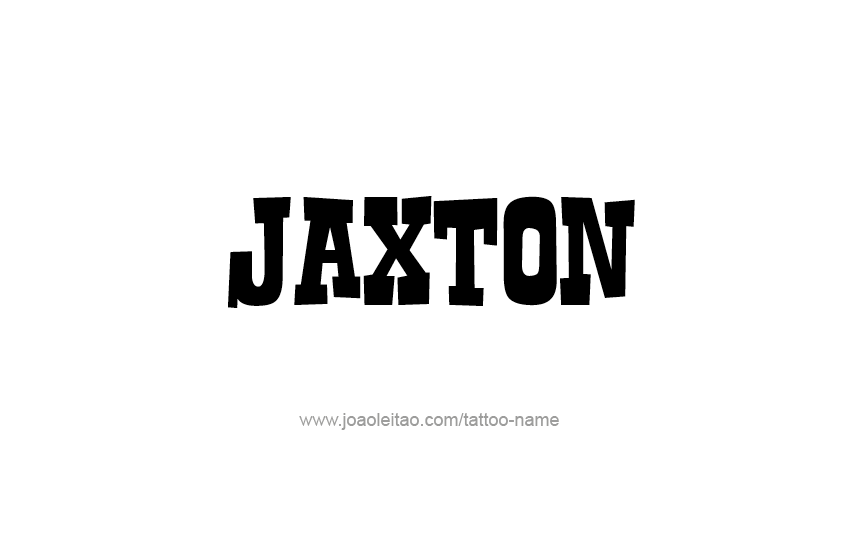 Tattoo Design  Name Jaxton   